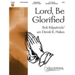 Lord Be Glorified