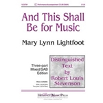 And This Shall Be For Music