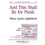 And This Shall Be For Music