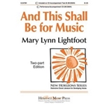 And This Shall Be for Music