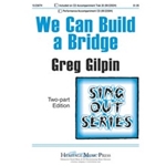 We Can Build A Bridge