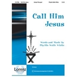 Call Him Jesus