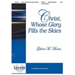 Christ Whose Glory Fills The Skies