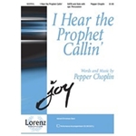 I Hear The Prophet Callin'
