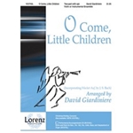 O Come Little Children