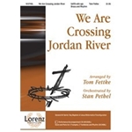We Are Crossing Jordan River