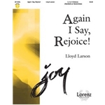 Again I Say Rejoice