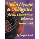 Violin Hymns & Obbligatos  Volume 3