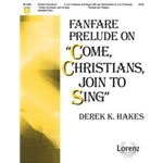 Fanfare Prelude On Come Christians Join