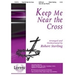 Keep Me Near The Cross