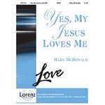 Yes My Jesus Loves Me