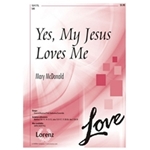 Yes My Jesus Loves Me