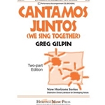 Cantamos Juntos  We Sing Together