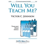Will You Teach Me