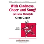 With Gladness Cheer And Song