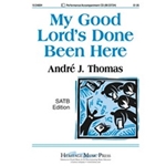 My Good Lord's Done Been Here