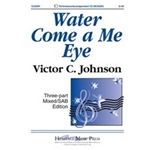 Water Come A Me Eye