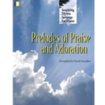 Preludes Of Praise & Adoration