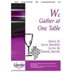 We Gather At One Table