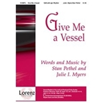 Give Me A Vessel