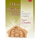 I Hear The Prophet Callin'