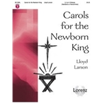 Carols For The Newborn King