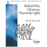 Behold The Glorious Heavenly Light