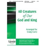 All Creatures Of Our God And King