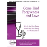 Come Find Forgiveness And Love