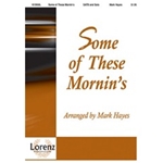 Some Of These Mornin's