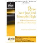 Raise Your Joys And Triumphs High