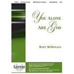 You Alone Are God