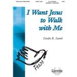 I Want Jesus To Walk With Me