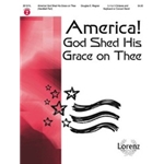 America God Shed His Grace On Thee