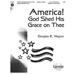 America God Shed His Grace On Thee
