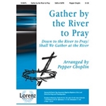 Gather By The River To Pray