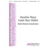 Gentle Mary Laid Her Child