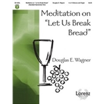 Let Us Break Bread  Meditation On