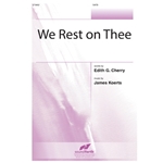 We Rest On Thee