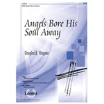 Angels Bore His Soul Away