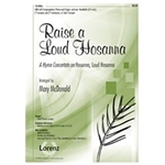 Raise A Loud Hosanna  Concertato On Hosanna Loud Hosanna
