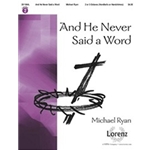 And He Never Said A Word