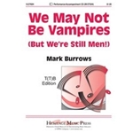 We May Not Be Vampires