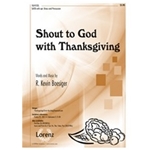 Shout To God With Thanksgiving