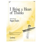 I Bring A Heart Of Thanks