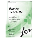 Savior Teach Me