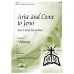 Arise & Come To Jesus