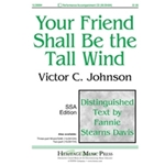 Your Friend Shall Be The Tall Wind