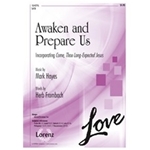 Awaken & Prepare Us