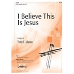 I Believe This Is Jesus